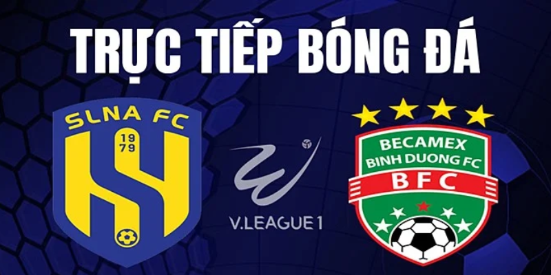 Dự đoán trận SLNA vs Becamex Bình Dương 26/5 14 SLNA vs Bình Dương